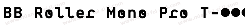 BB Roller Mono Pro T字体转换